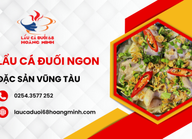 Tại sao đến Vũng Tàu nhất định phải thưởng thức lẩu cá đuối?